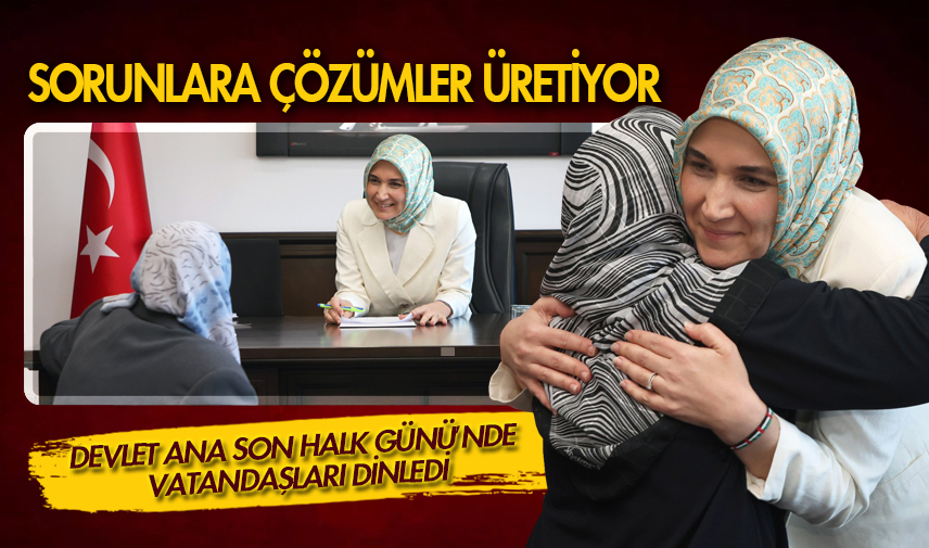 Devlet Ana sorunlara çözümler üretiyor